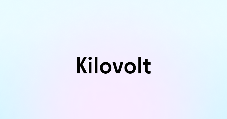 Kilovolt