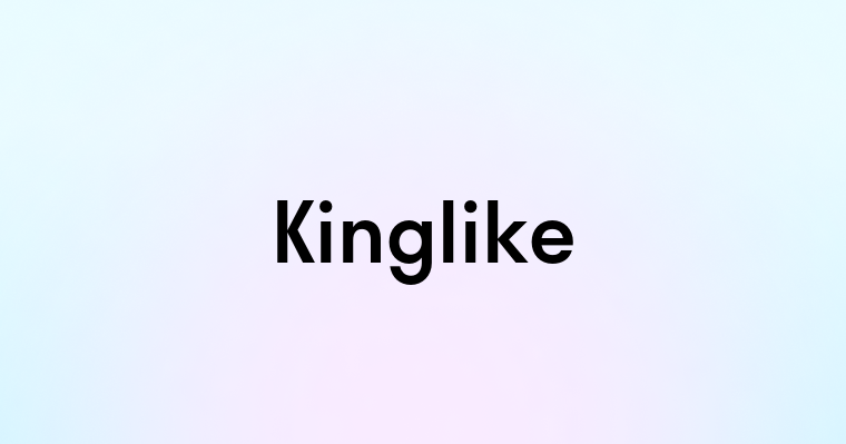 Kinglike