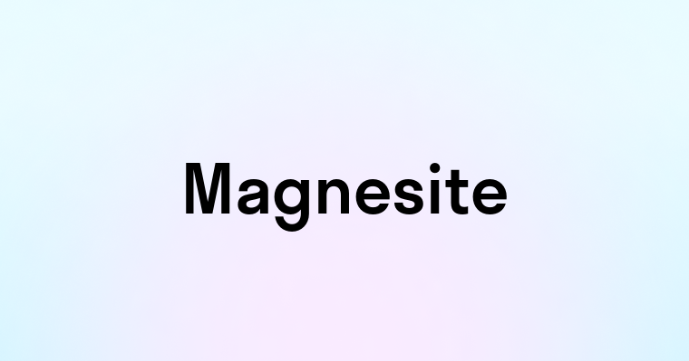 Magnesite