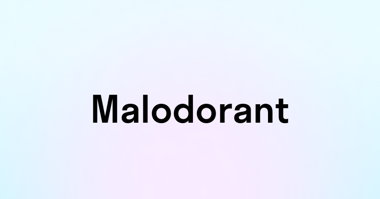 Malodorant