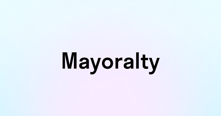 Mayoralty