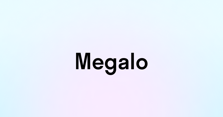 Megalo