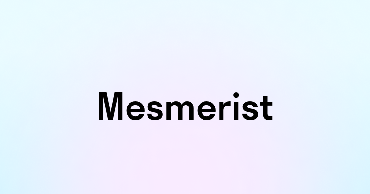 Mesmerist