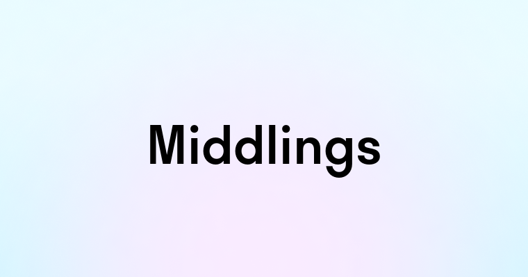 Middlings