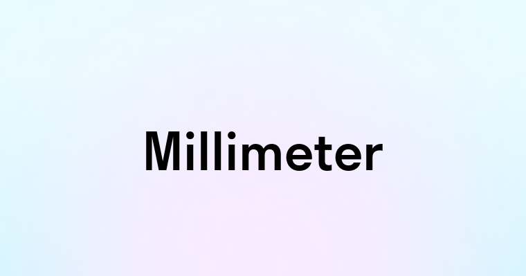 Millimeter