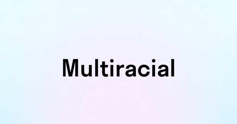 Multiracial