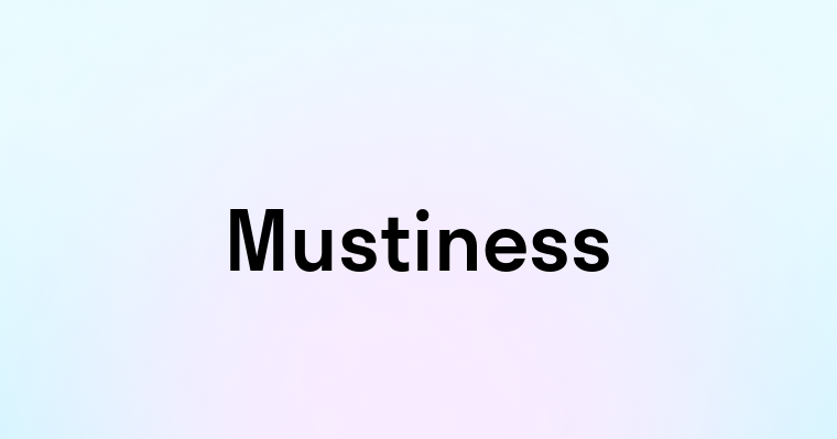 Mustiness