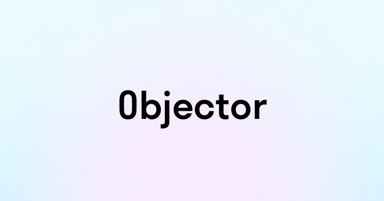 Objector