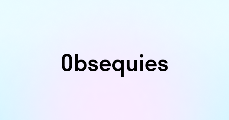 Obsequies