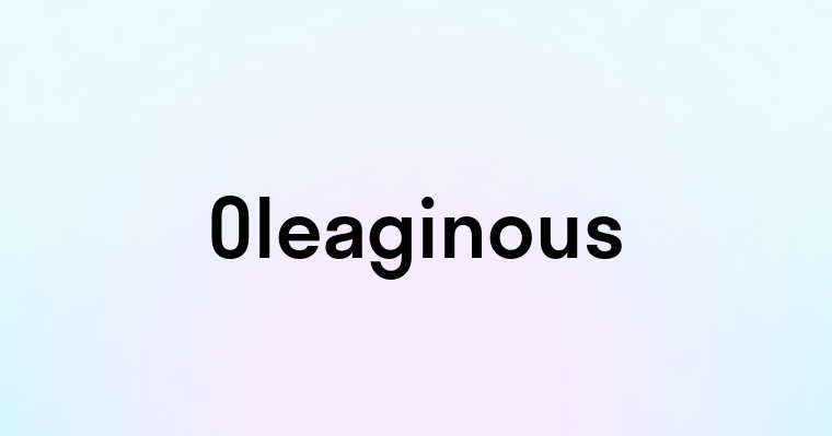 Oleaginous