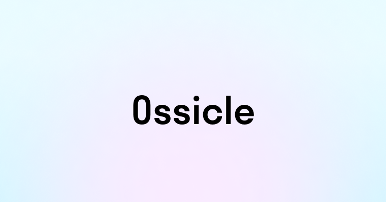 Ossicle