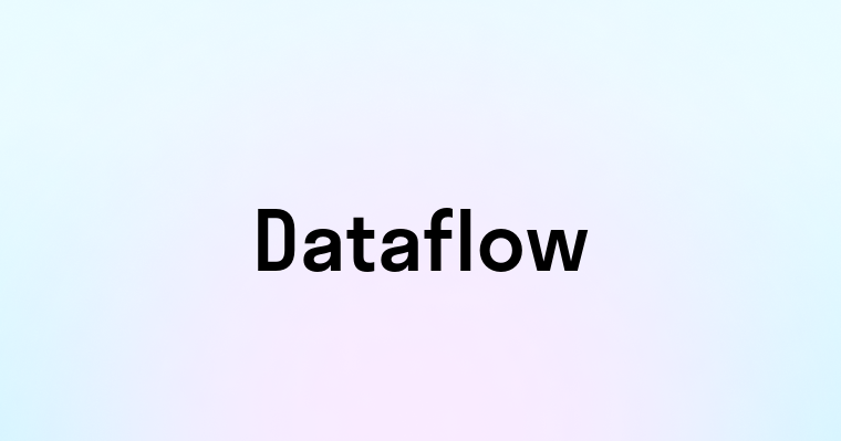 Dataflow