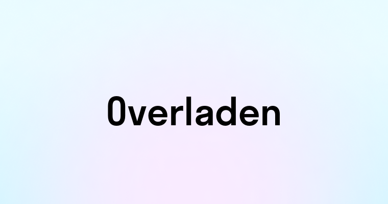 Overladen