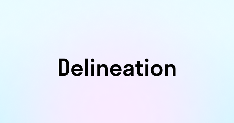 Delineation