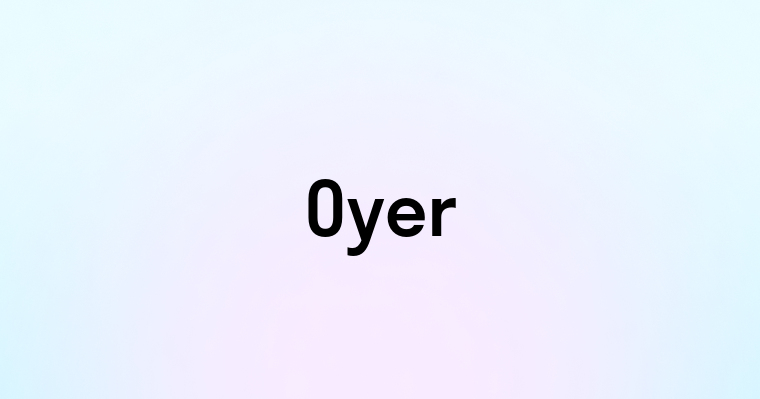 Oyer