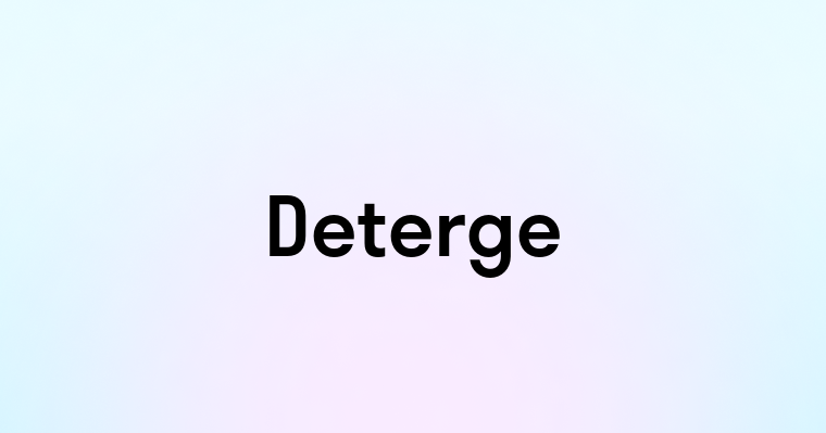 Deterge