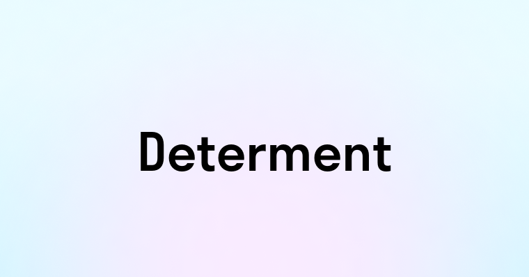 Determent