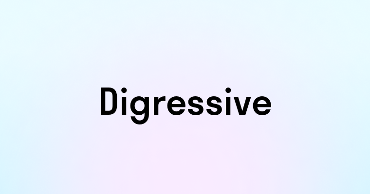 Digressive