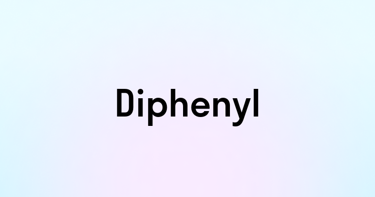 Diphenyl