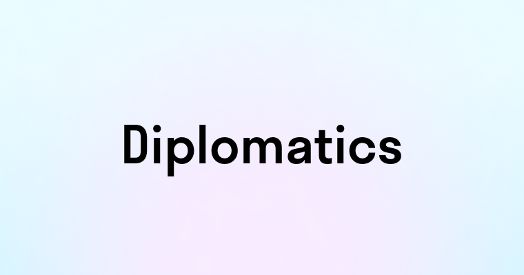 Diplomatics