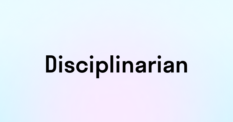 Disciplinarian