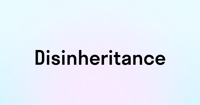 Disinheritance