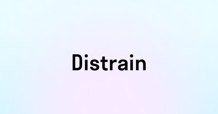 Distrain