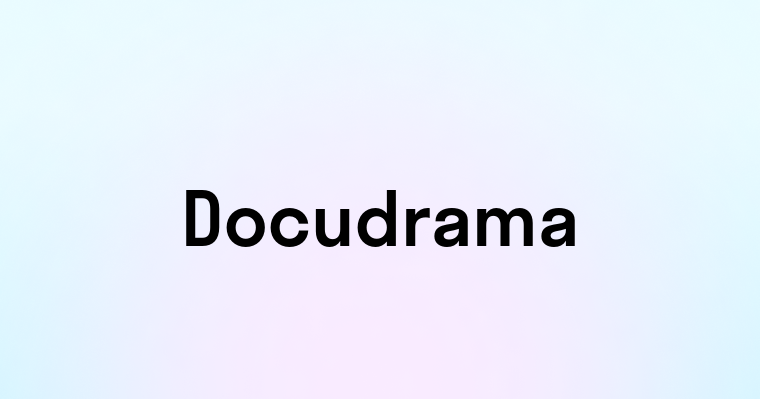 Docudrama