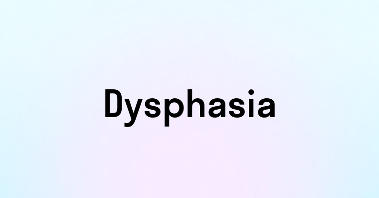 Dysphasia