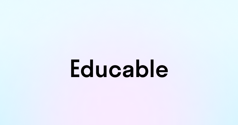 Educable