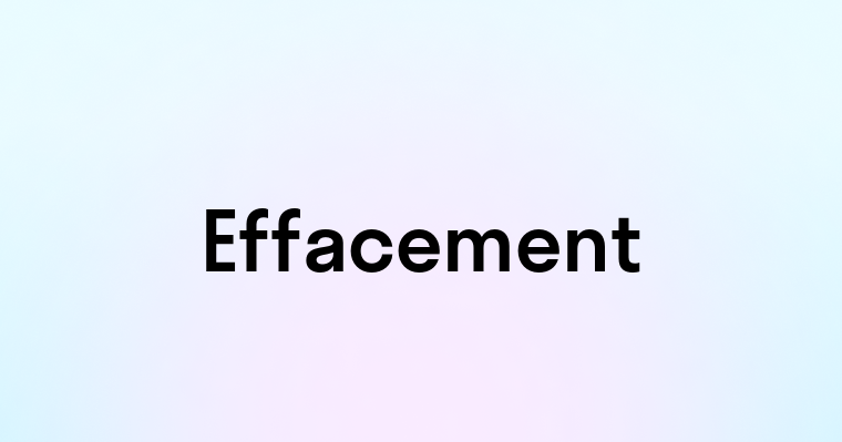 Effacement