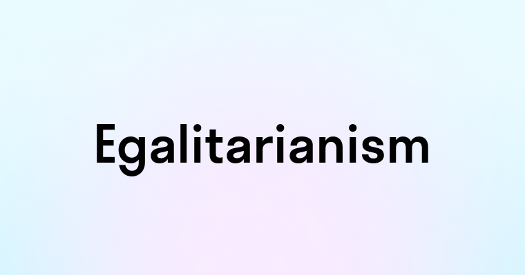 Egalitarianism