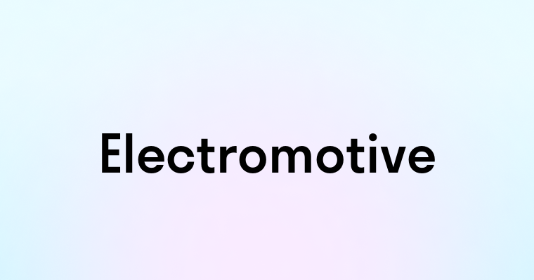 Electromotive