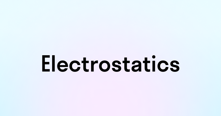 Electrostatics