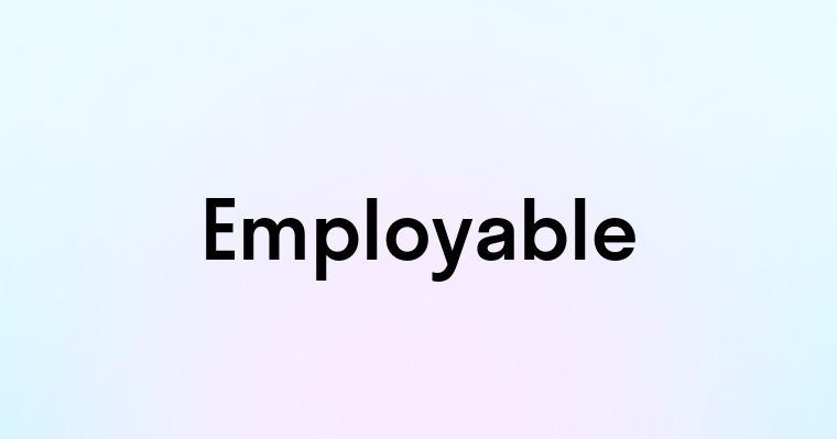 Employable