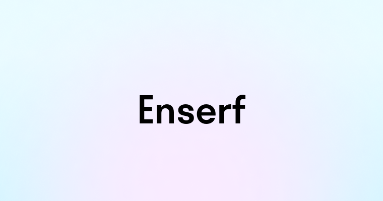 Enserf