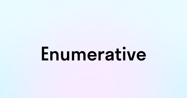 Enumerative