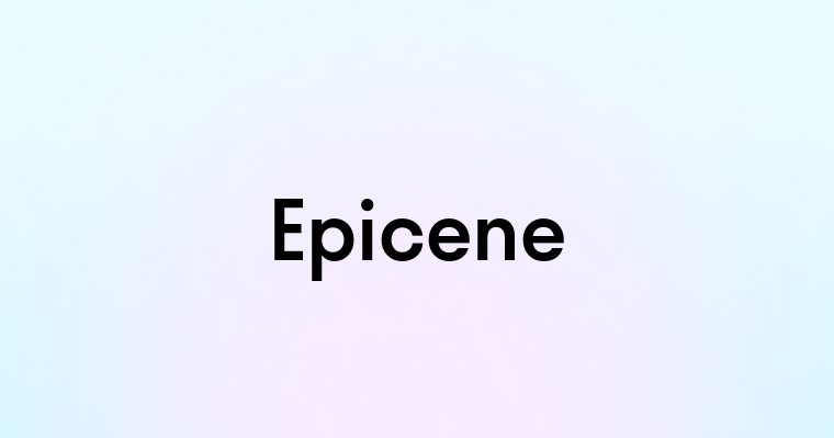 Epicene