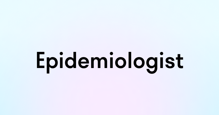 Epidemiologist