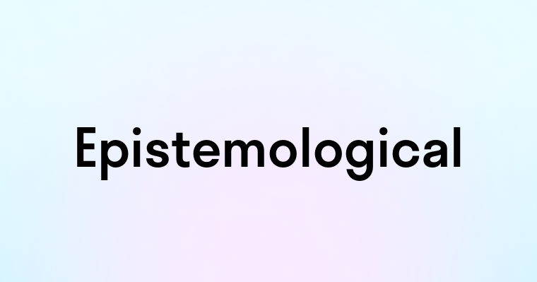 Epistemological