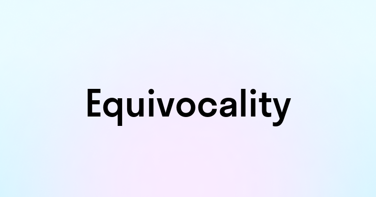 Equivocality