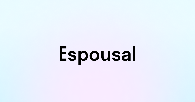 Espousal