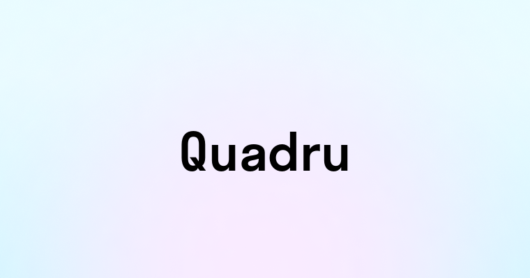 Quadru