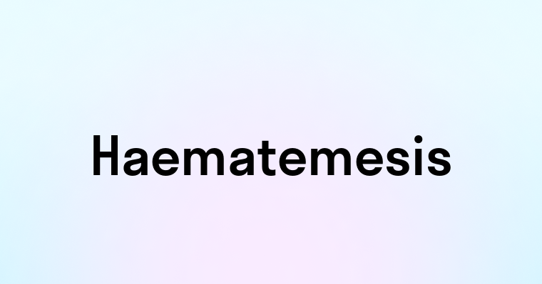 Haematemesis