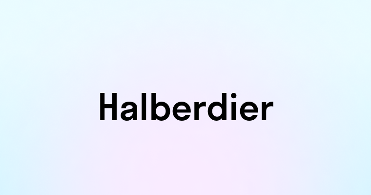 Halberdier