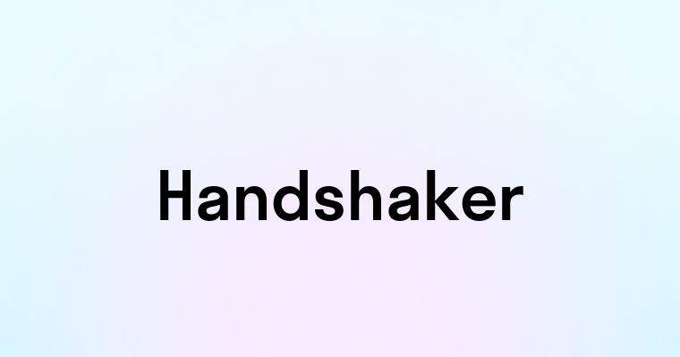 Handshaker