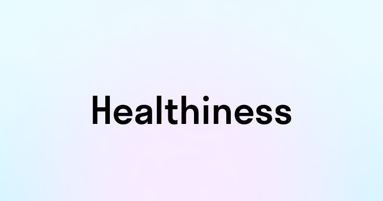 Healthiness