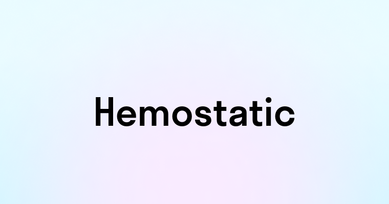 Hemostatic