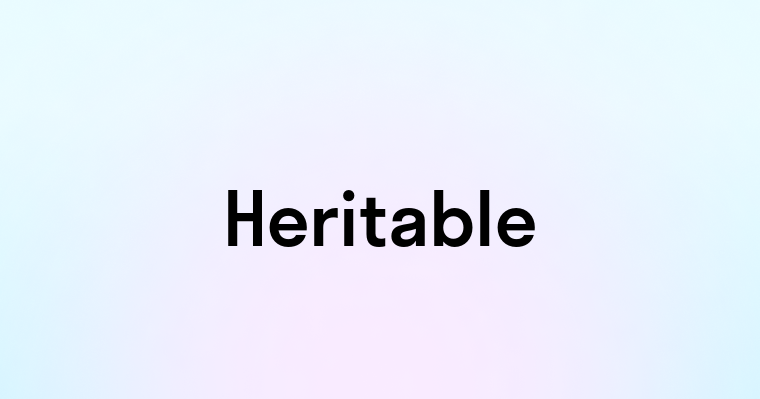 Heritable