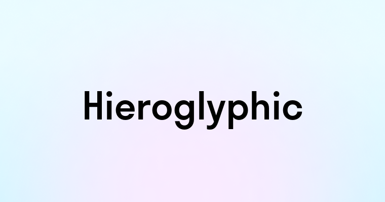 Hieroglyphic